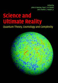 Cover image for Science and Ultimate Reality: Quantum Theory, Cosmology, and Complexity