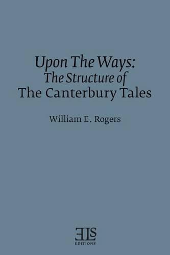 Upon The Ways: The Structure of The Canterbury Tales