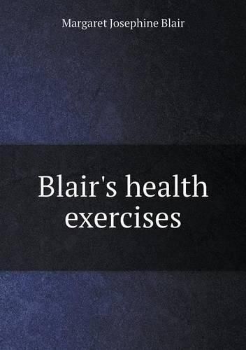 Cover image for Blair's health exercises