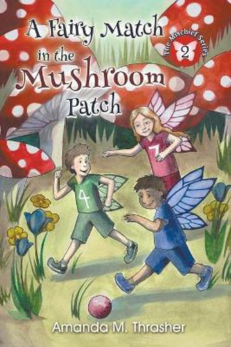 Cover image for A Fairy Match in the Mushroom Patch