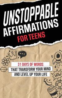 Cover image for Unstoppable Affirmations for Teens