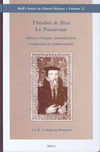 Theodore de Beze Le Passavant: Edition Critique, Introduction, Traduction et Commentaire