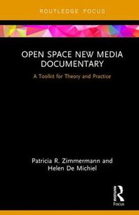 Cover image for Open Space New Media Documentary: A Toolkit for Theory and Practice