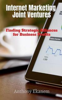 Cover image for Internet Marketing Joint Ventures: Finding Strategic Alliances for Business Profits