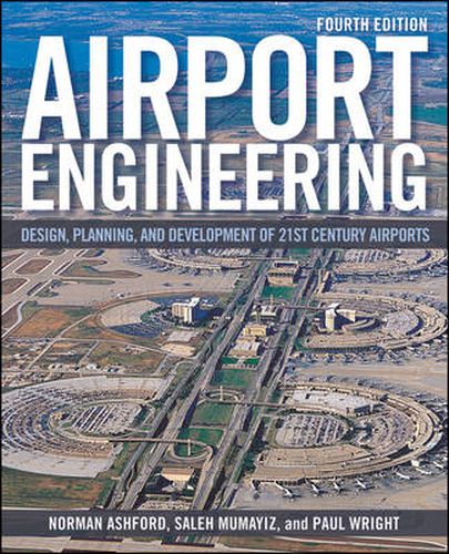 Cover image for Airport Engineering: Planning, Design and Development of 21st Century Airports