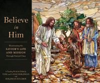 Cover image for Believe in Him