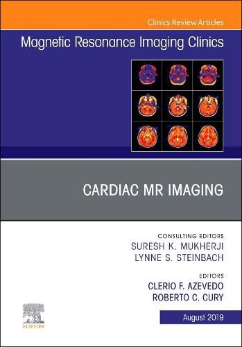 Cover image for Cardiac MR Imaging, An Issue of Magnetic Resonance Imaging Clinics of North America