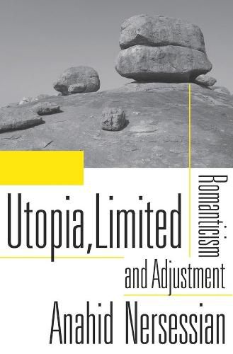 Cover image for Utopia, Limited: Romanticism and Adjustment