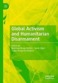 Cover image for Global Activism and Humanitarian Disarmament