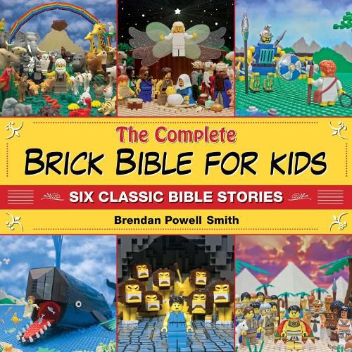 Cover image for The Complete Brick Bible for Kids: Six Classic Bible Stories