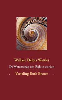 Cover image for De Wetenschap om Rijk te worden: ingeleid en vertaald door Ruth Breuer