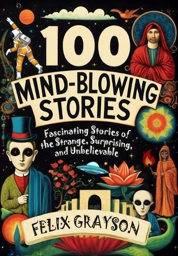 Cover image for 100 Mind-Blowing Stories