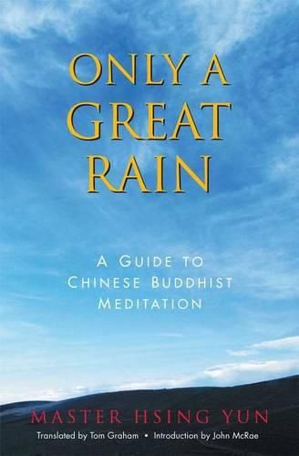 Cover image for Only a Great Rain: A Guide to Buddhist Meditation