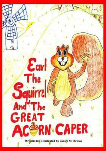 Earl The Squirrel And The Great Acorn Caper