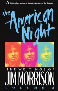 Cover image for The American Night: The Writings of Jim Morrison