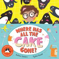 Cover image for Where Has All The Cake Gone?