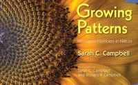 Cover image for Growing Patterns: Fibonacci Numbers in Nature