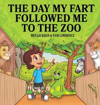 Cover image for The Day My Fart Followed Me To The Zoo