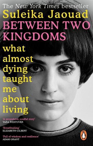 Cover image for Between Two Kingdoms: What almost dying taught me about living