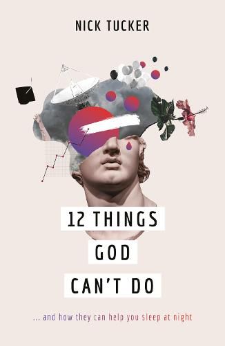 Cover image for 12 Things God Can't Do: ...and How They Can Help You Sleep at Night