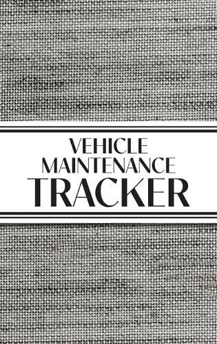 Cover image for Vehicle Maintenance Tracker (Textured Paper Charcoal) Hardcover