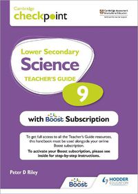 Cover image for Cambridge Checkpoint Lower Secondary Science Teacher's Guide 9 with Boost Subscription: Third Edition