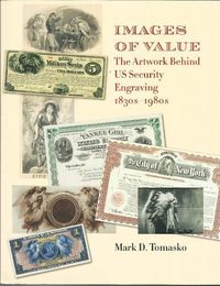 Cover image for Images of Value: The Artwork Behind Us Security Engraving, 1830s-1980s