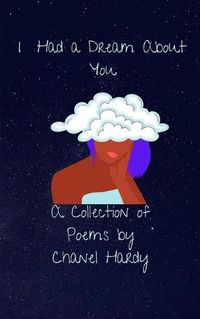 Cover image for I Had a Dream About You: A Collection of Poems