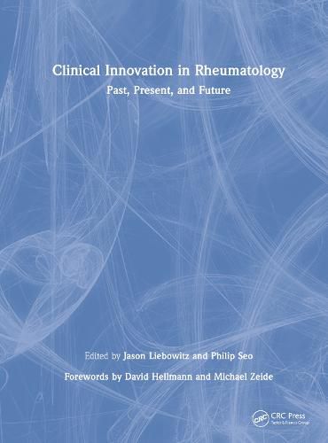 Cover image for Clinical Innovation in Rheumatology: Past, Present, and Future