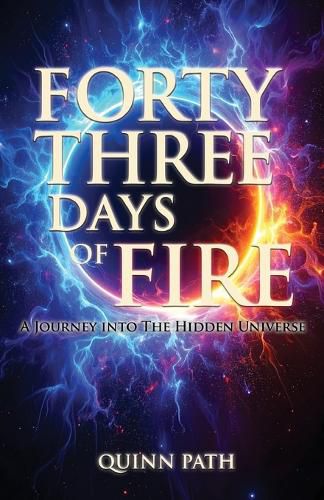 Cover image for Forty-Three Days Of Fire
