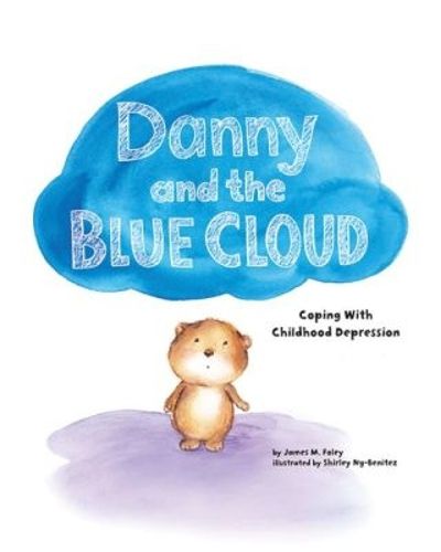 Cover image for Danny and the Blue Cloud: Coping With Childhood Depression