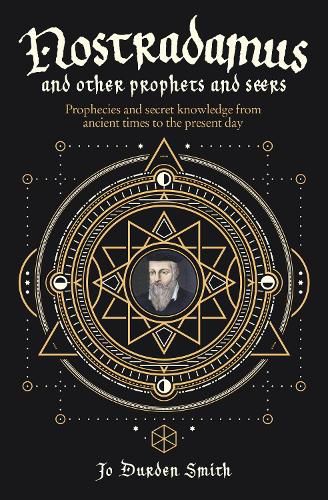 Cover image for Nostradamus and Other Prophets and Seers: Prophecies and Secret Knowledge from Ancient Times to the Present Day