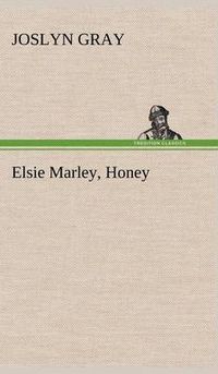 Cover image for Elsie Marley, Honey