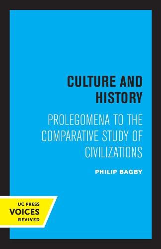 Cover image for Culture and History: Prolegomena to the Comparative Study of Civilizations