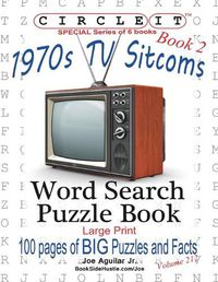 Cover image for Circle It, 1970s Sitcoms Facts, Book 2, Word Search, Puzzle Book