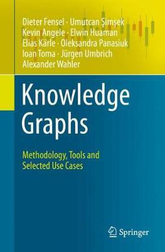 Cover image for Knowledge Graphs: Methodology, Tools and Selected Use Cases