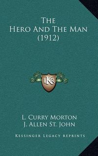 Cover image for The Hero and the Man (1912)