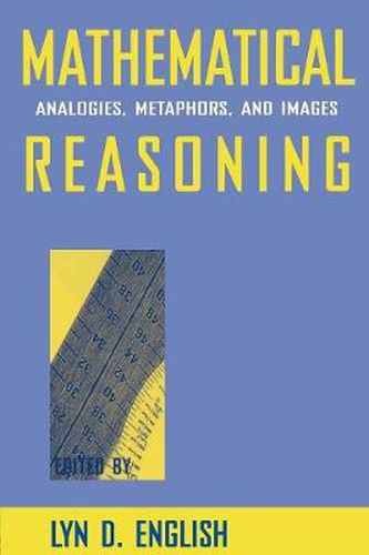 Cover image for Mathematical Reasoning: Analogies, Metaphors, and Images