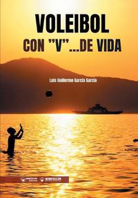 Cover image for Voleibol con  V  ...de Vida