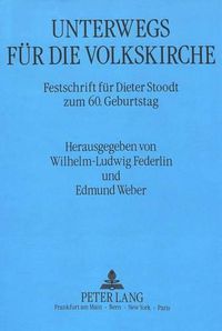 Cover image for Unterwegs Fuer Die Volkskirche: Festschrift Fuer Dieter Stoodt Zum 60. Geburtstag