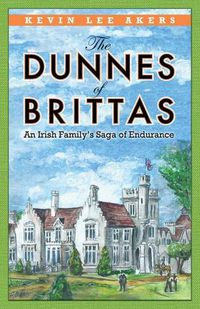 Cover image for The Dunnes of Brittas: An Irish Family's Saga of Endurance