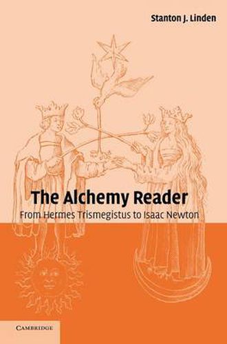 The Alchemy Reader: From Hermes Trismegistus to Isaac Newton