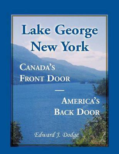 Lake George, New York: Canada's Front Door - America's Back Door