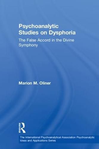 Cover image for Psychoanalytic Studies on Dysphoria: The False Accord in the Divine Symphony