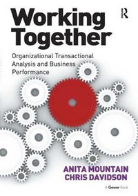 Cover image for Working Together: Organizational Transactional Analysis and Business Performance