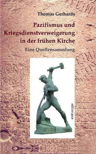Cover image for Pazifismus und Kriegsdienstverweigerung in der fruehen Kirche