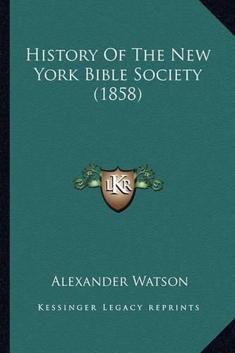 Cover image for History of the New York Bible Society (1858)
