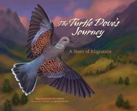 Cover image for The Turtle Dove's Journey: A Story of Migration
