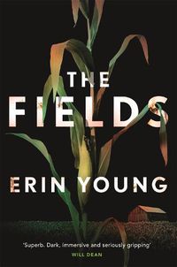 Cover image for The Fields: Dark, immersive and seriously gripping