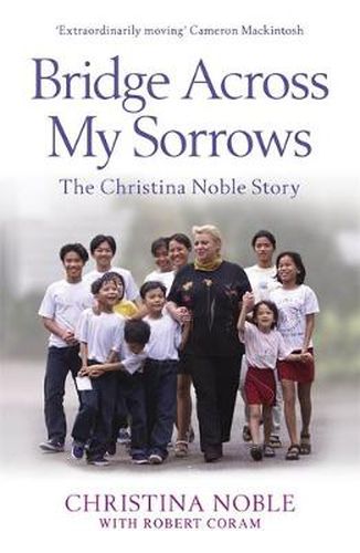 Cover image for Bridge Across My Sorrows: The Christina Noble Story